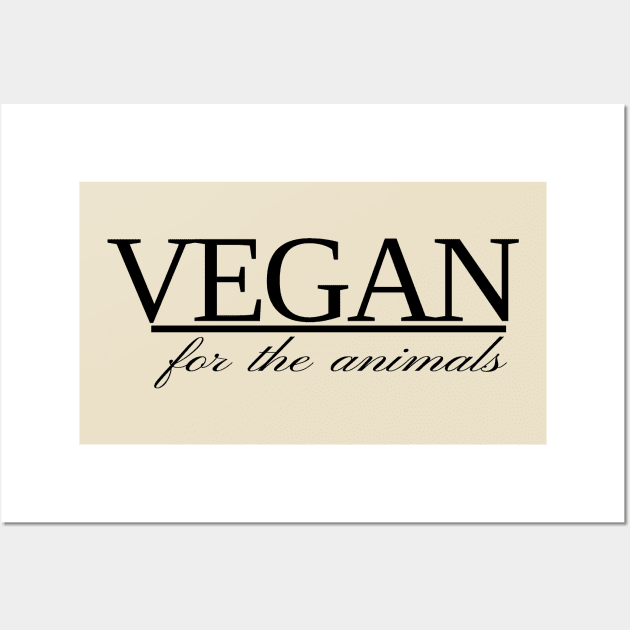 VEGAN for the animals Wall Art by the gulayfather